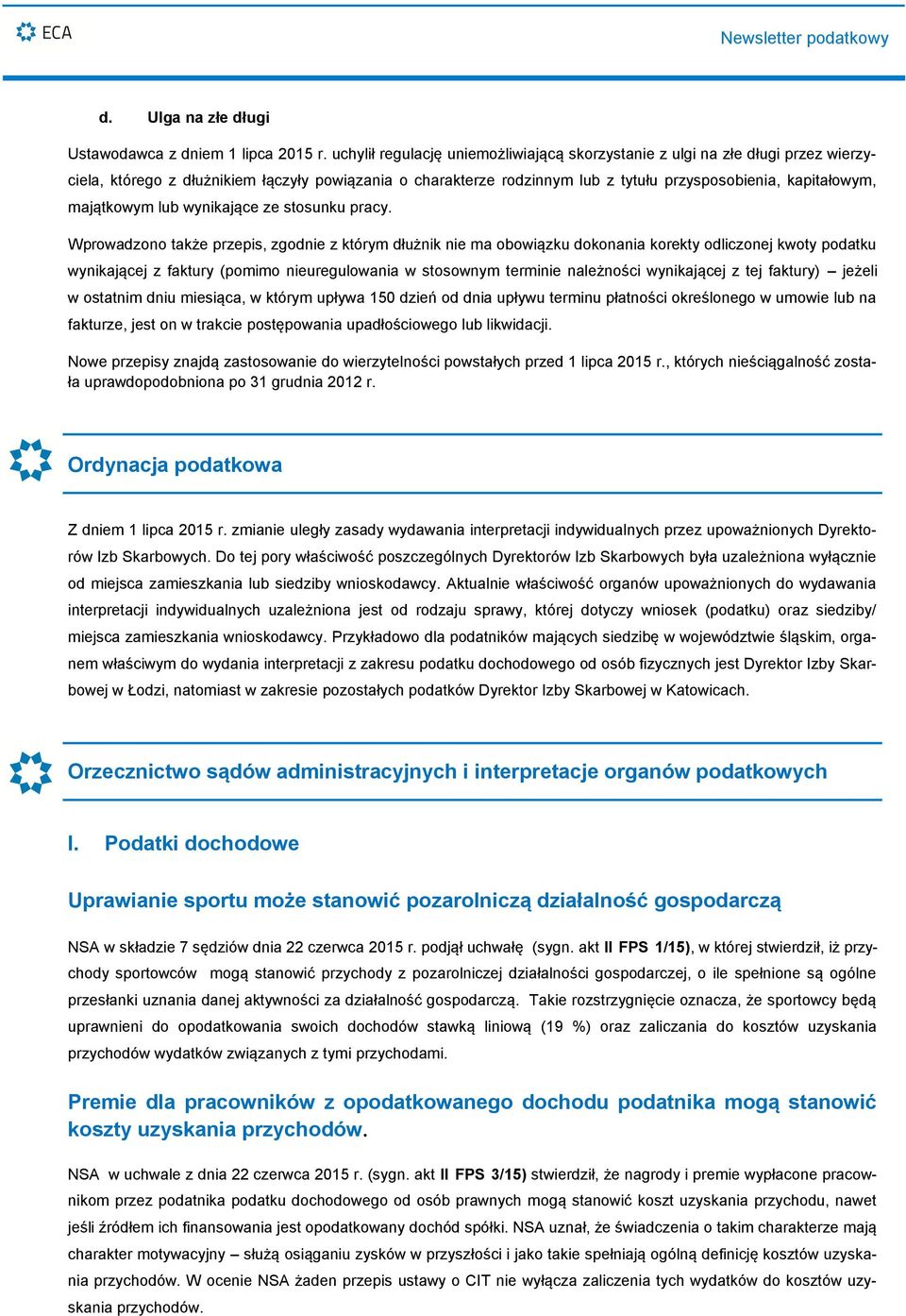 majątkowym lub wynikające ze stosunku pracy.
