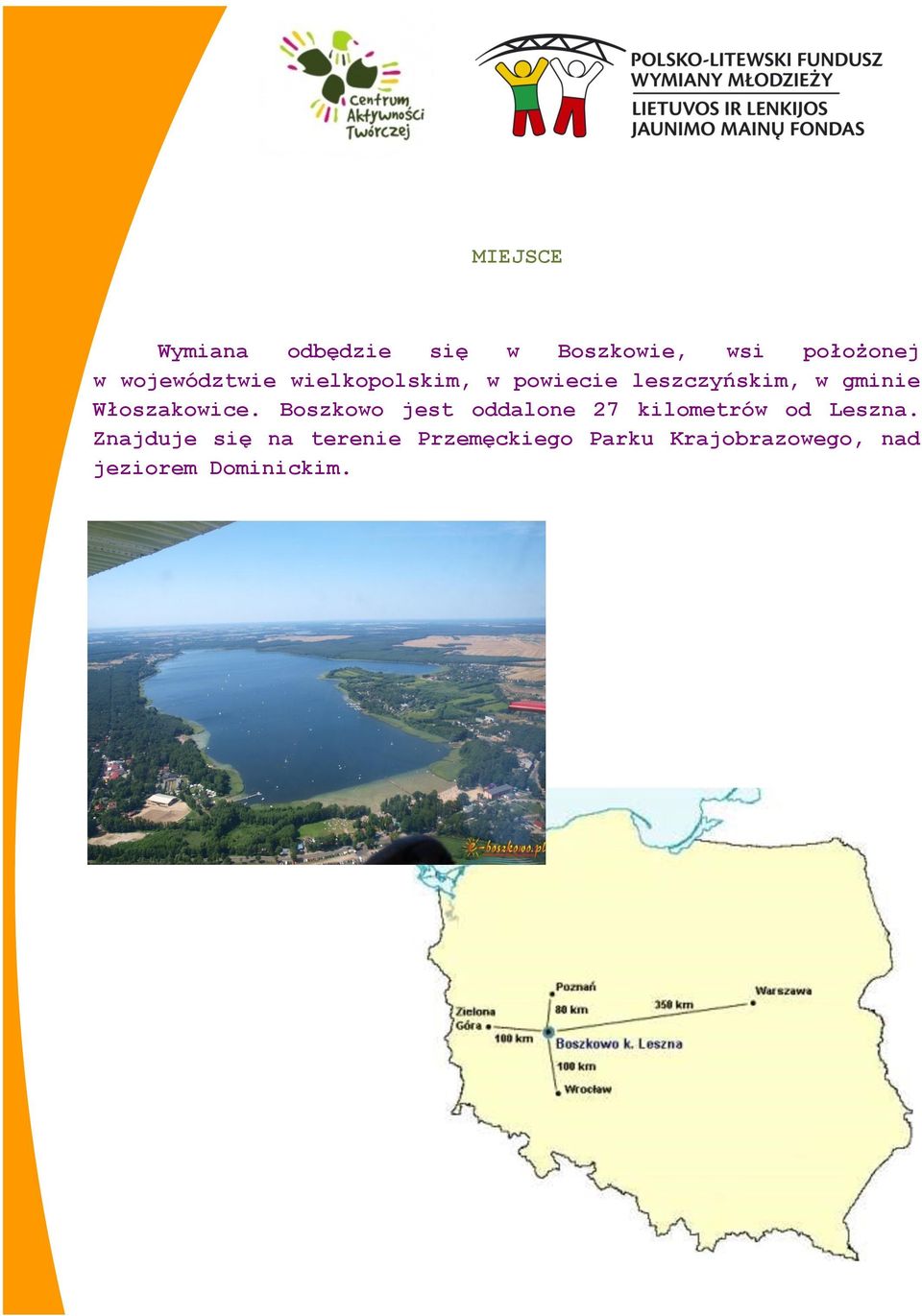 Włoszakowice. Boszkowo jest oddalone 27 kilometrów od Leszna.