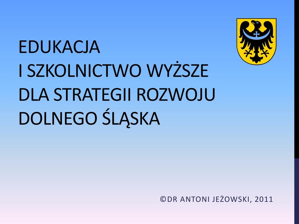 ROZWOJU DOLNEGO ŚLĄSKA