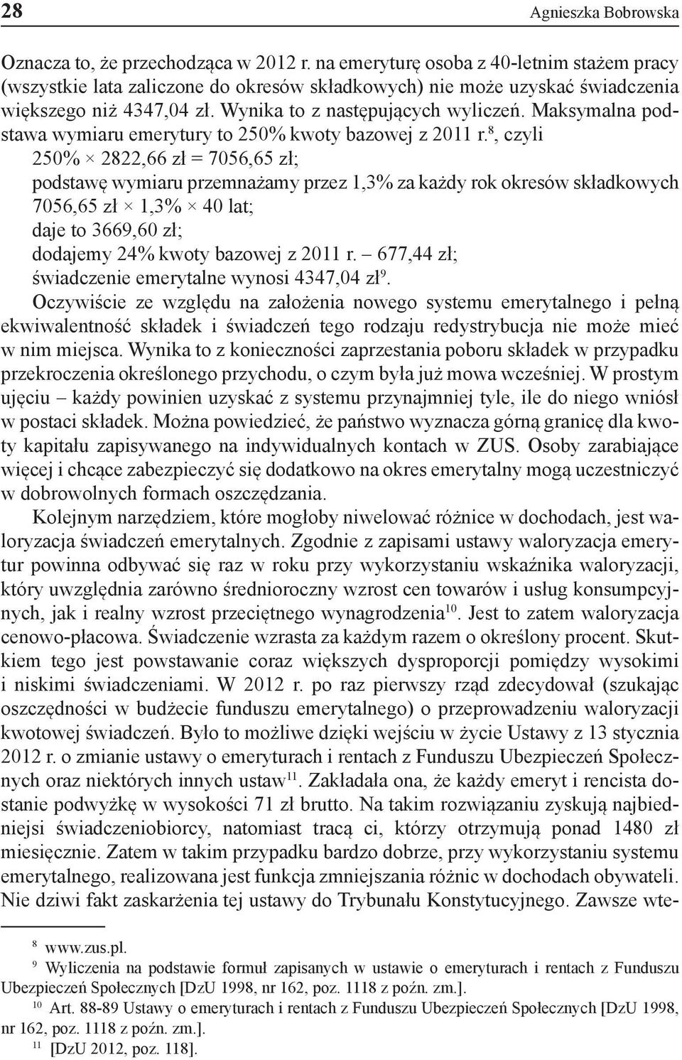 Maksymalna podstawa wymiaru emerytury to 250% kwoty bazowej z 2011 r.