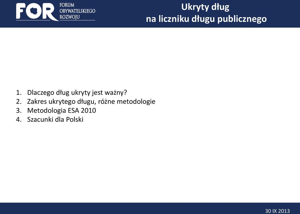Zakres ukrytego długu, różne metodologie