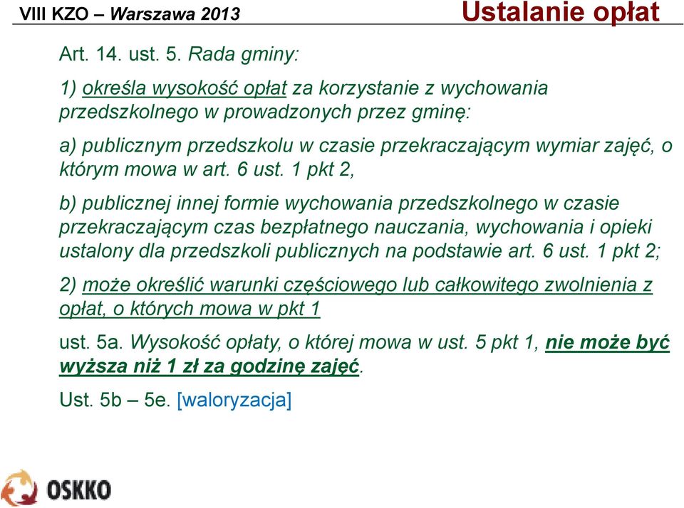 zajęć, o którym mowa w art. 6 ust.