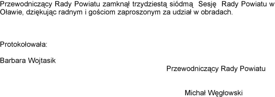 zaproszonym za udział w obradach.