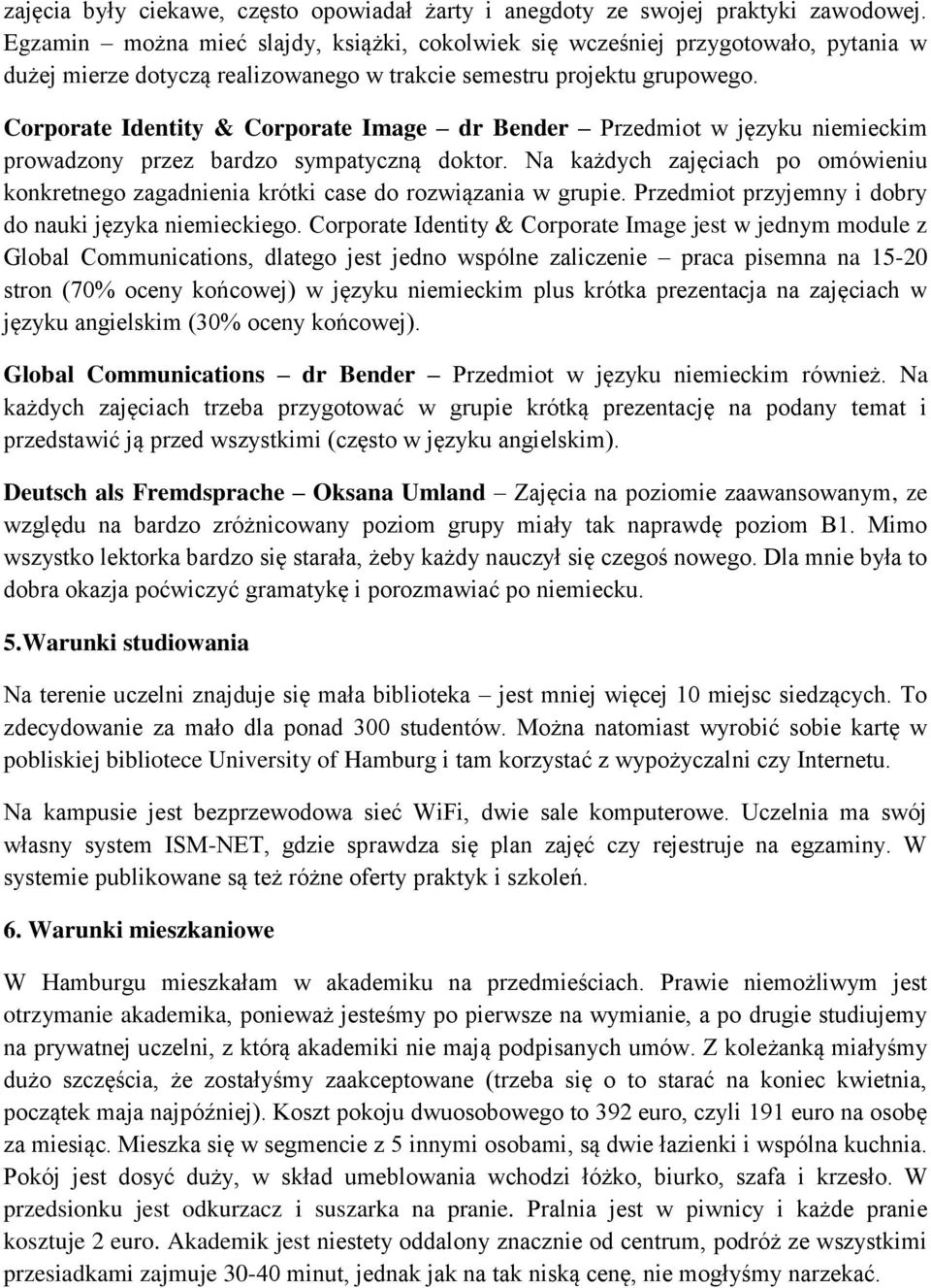 Corporate Identity & Corporate Image dr Bender Przedmiot w języku niemieckim prowadzony przez bardzo sympatyczną doktor.
