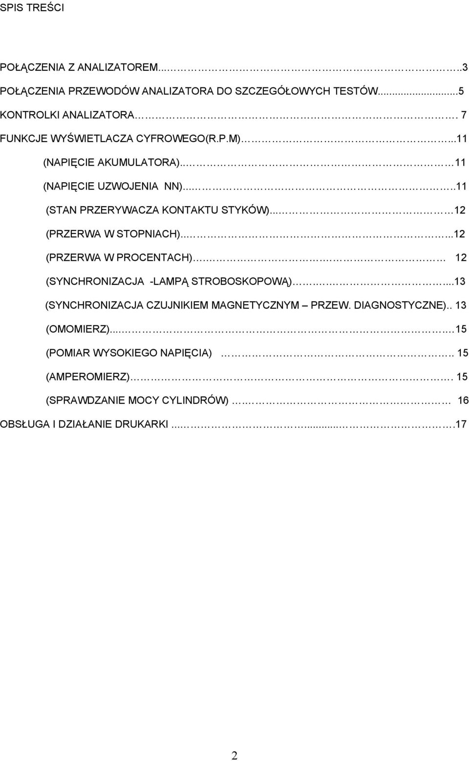 .. 12 (PRZERWA W STOPNIACH).....12 (PRZERWA W PROCENTACH).. 12 (SYNCHRONIZACJA -LAMPĄ STROBOSKOPOWĄ).