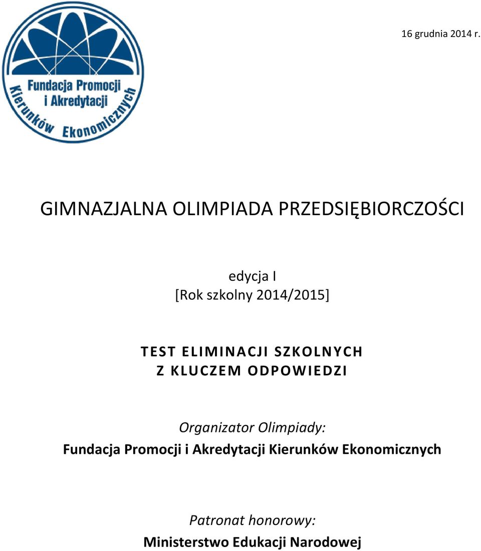 2014/2015] TEST ELIMINACJI SZKOLNYCH Z KLUCZEM ODPOWIEDZI