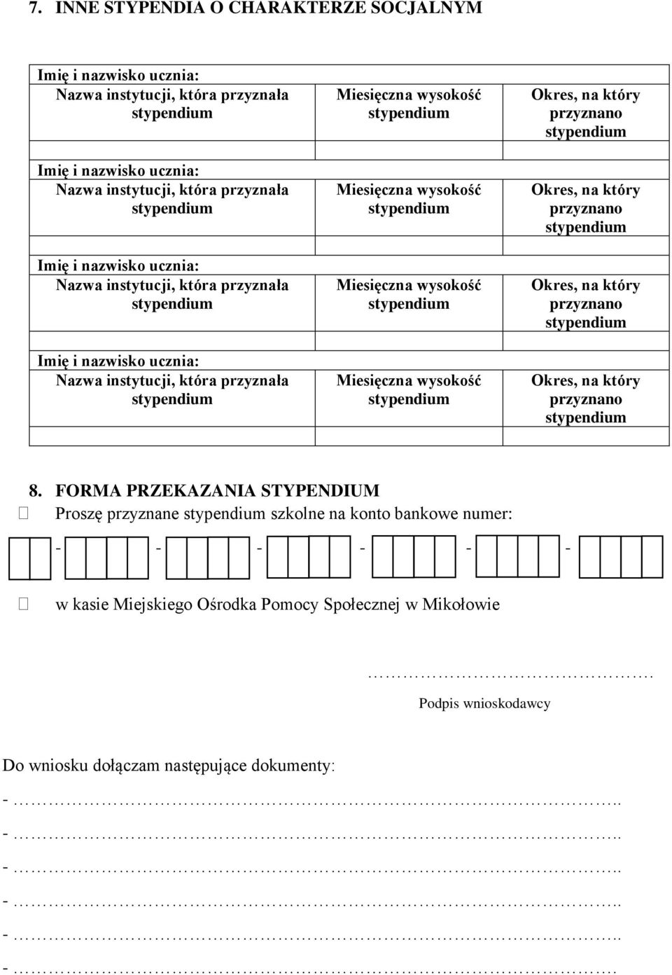 wysokość Okres, na który przyznano Okres, na który przyznano Okres, na który przyznano Okres, na który przyznano 8.