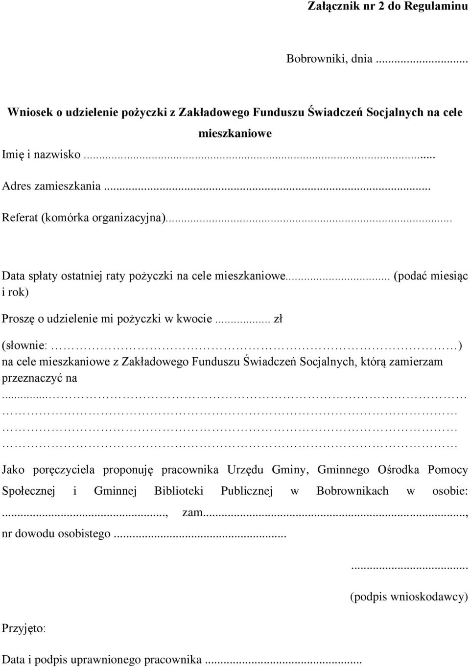 .. zł (słownie: ) na cele mieszkaniowe z Zakładowego Funduszu Świadczeń Socjalnych, którą zamierzam przeznaczyć na.