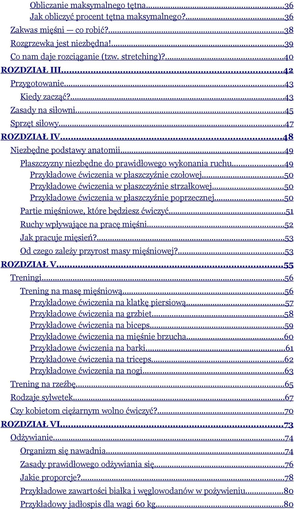 ..49 Przykładowe ćwiczenia w płaszczyźnie czołowej...50 Przykładowe ćwiczenia w płaszczyźnie strzałkowej...50 Przykładowe ćwiczenia w płaszczyźnie poprzecznej.