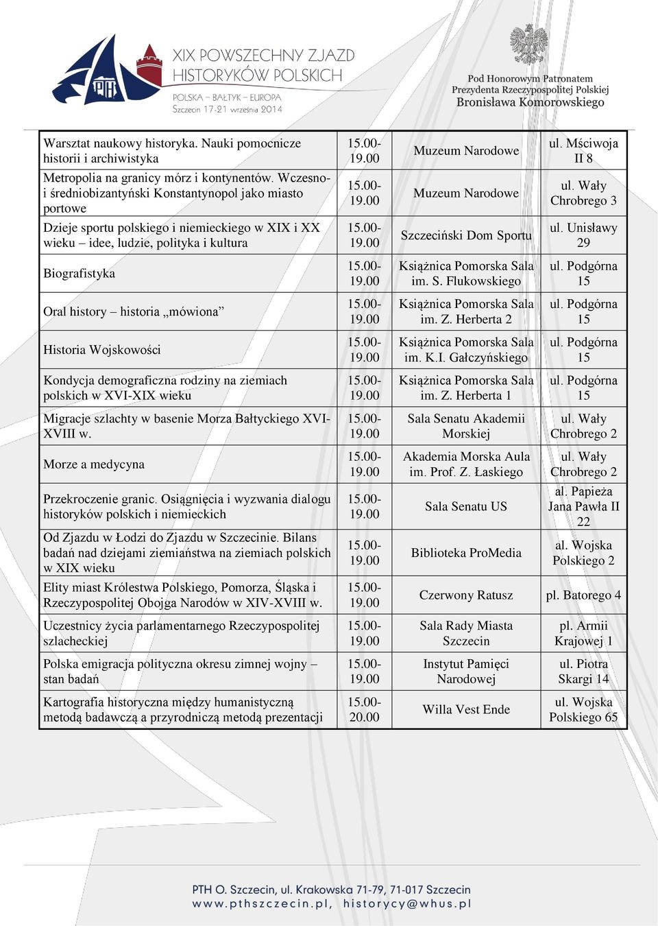 Unisławy 29 Biografistyka im. S. Flukowskiego Oral history historia mówiona im. Z. Herberta 2 Historia Wojskowości im. K.I.