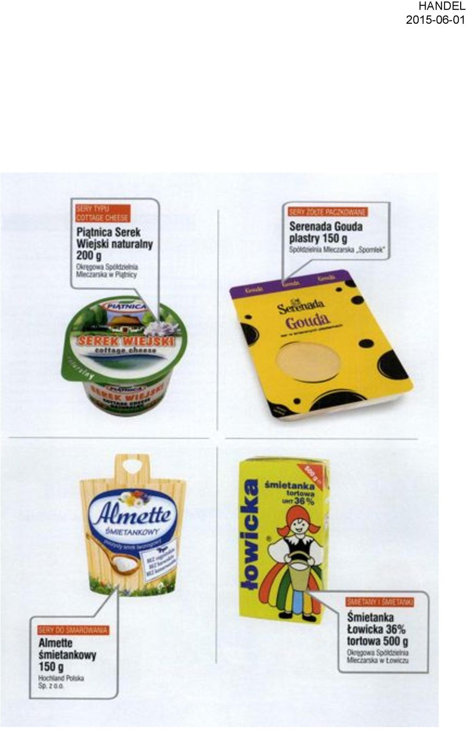 cołtage cheeseh * 4 1 śmietanka tortowa UHT36% ŚMIETANKOWY SERY DO SMAROWANIA Almette śmietankowy 150 g