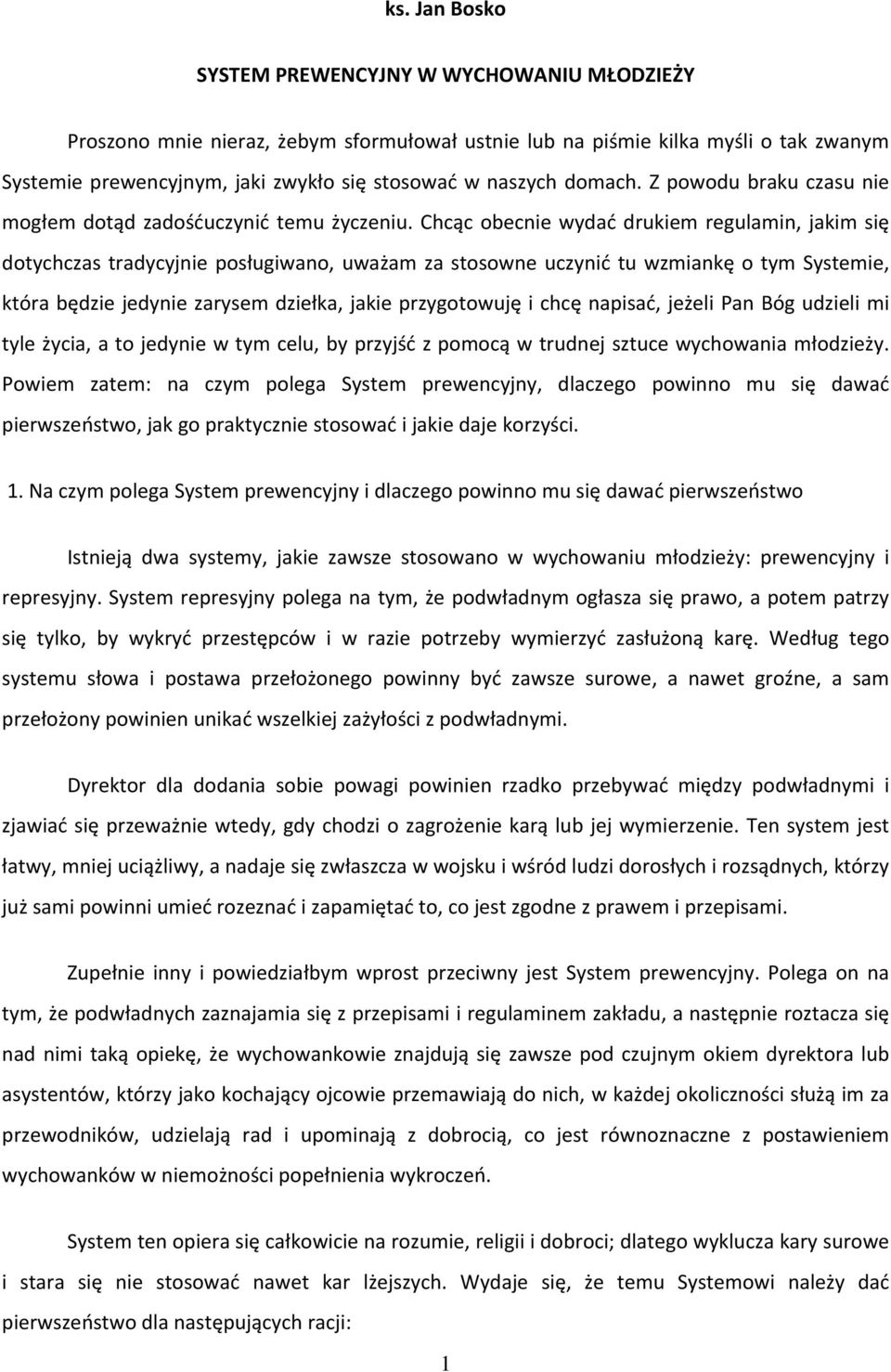 Chcąc obecnie wydać drukiem regulamin, jakim się dotychczas tradycyjnie posługiwano, uważam za stosowne uczynić tu wzmiankę o tym Systemie, która będzie jedynie zarysem dziełka, jakie przygotowuję i