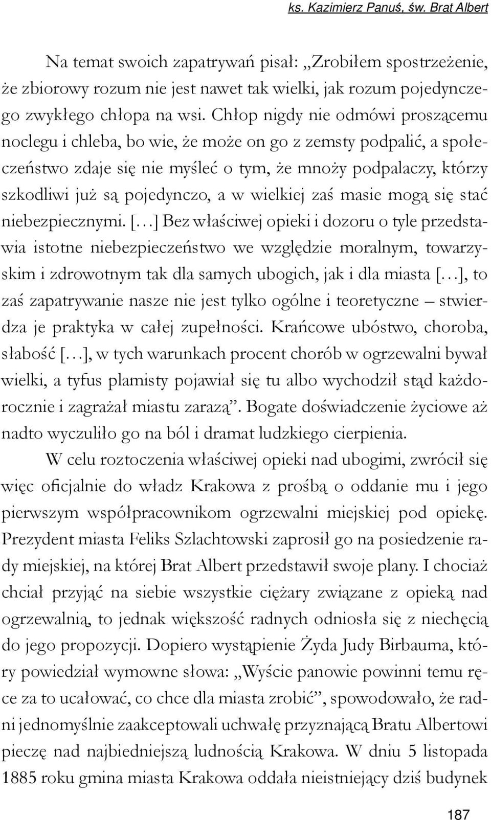 wielkiej zaś masie mogą się stać niebezpiecznymi.