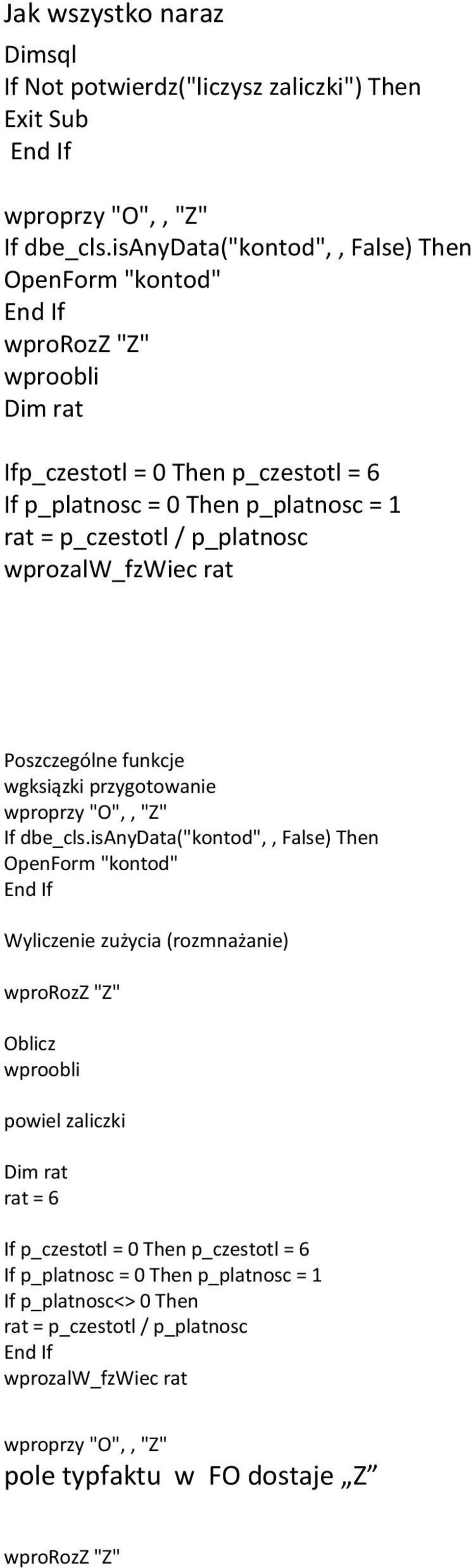 wprozalw_fzwiec rat Poszczególne funkcje wgksiązki przygotowanie wproprzy "O",, "Z" If dbe_cls.