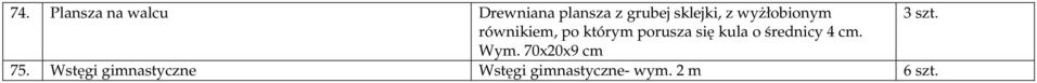 równikiem, po którym porusza się kula o średnicy 4