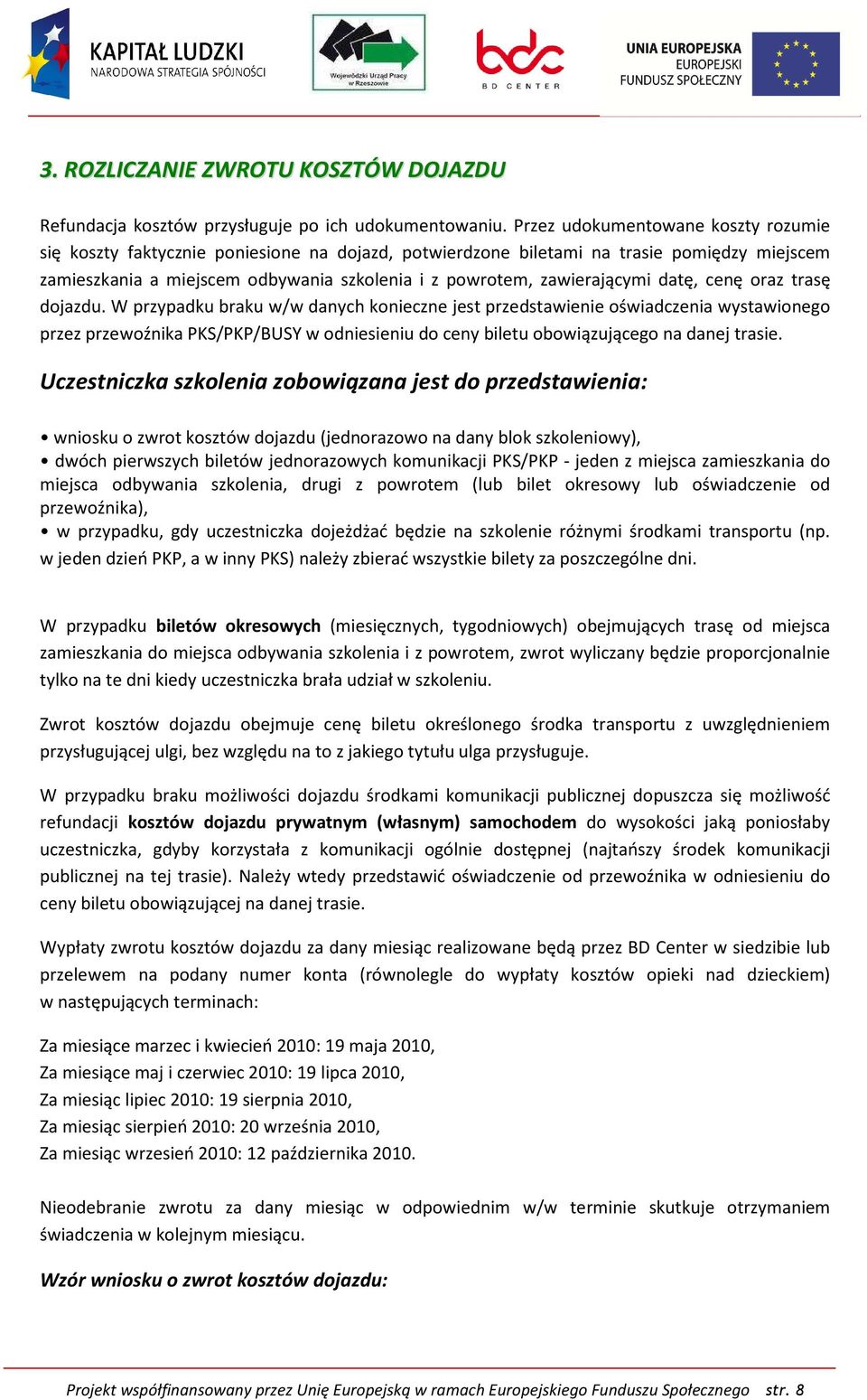 zawierającymi datę, cenę oraz trasę dojazdu.