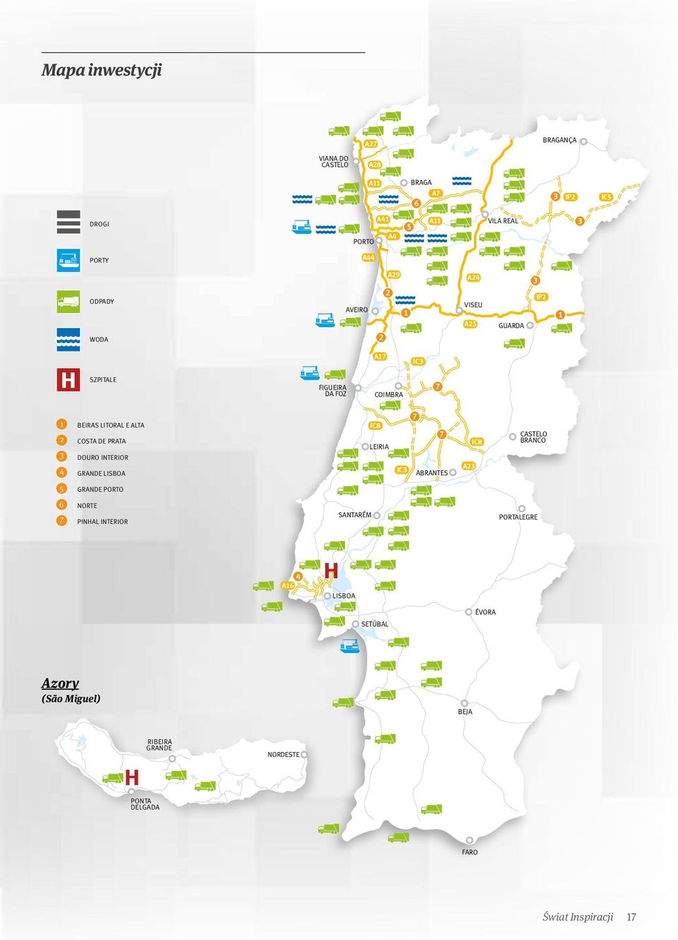 DE PRATA DOURO INTERIOR GRANDE LISBOA IC8 LEIRIA 7 7 IC3 ABRANTES A23 IC8 CASTELO BRANCO 5 GRANDE PORTO 6 7 NORTE PINHAL INTERIOR