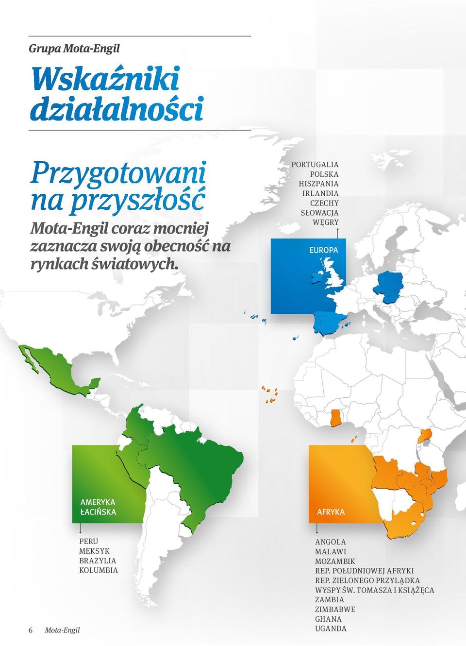 PORTUGALIA POLSKA HISZPANIA IRLANDIA CZECHY SŁOWACJA WĘGRY EUROPA AMERYKA ŁACIŃSKA AFRYKA 6