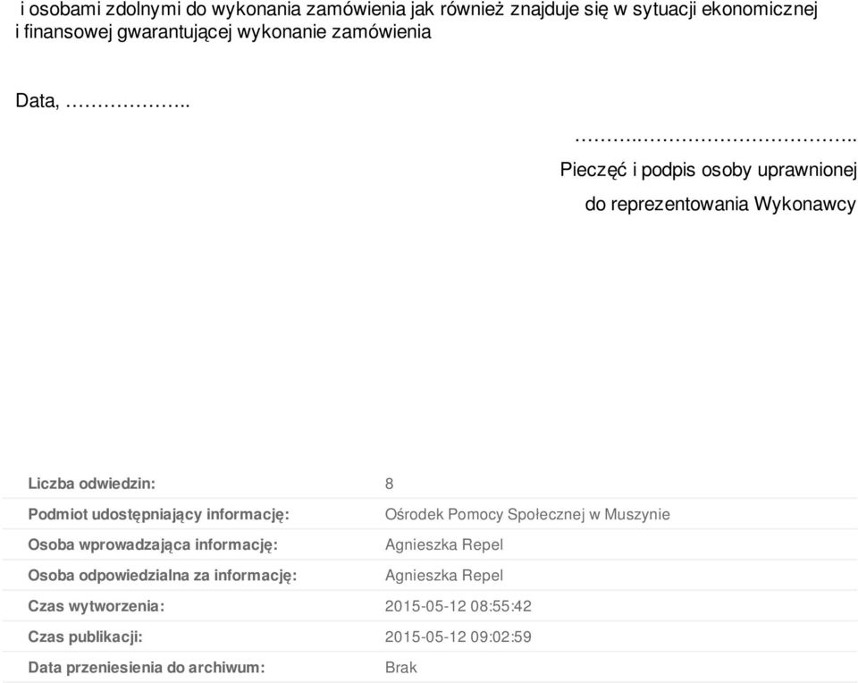 .... Pieczęć i podpis osoby uprawnionej do reprezentowania Wykonawcy Liczba odwiedzin: 8 Podmiot udostępniający