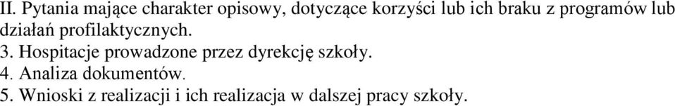 Hospitacje prowadzone przez dyrekcję szkoły. 4.