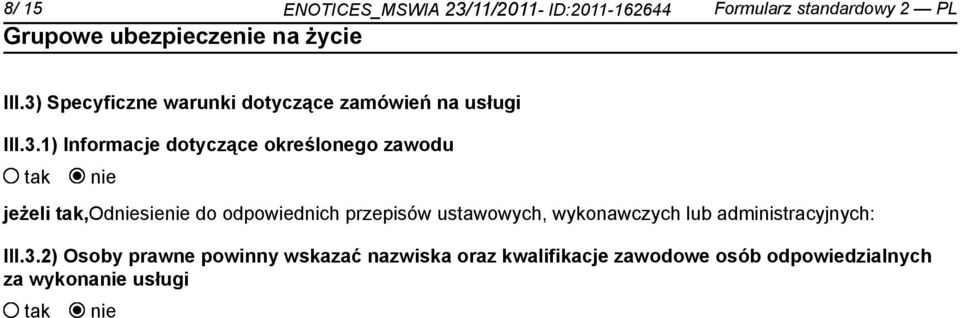 zawodu jeżeli,odsie do odpowiednich przepisów ustawowych, wykonawczych lub administracyjnych: