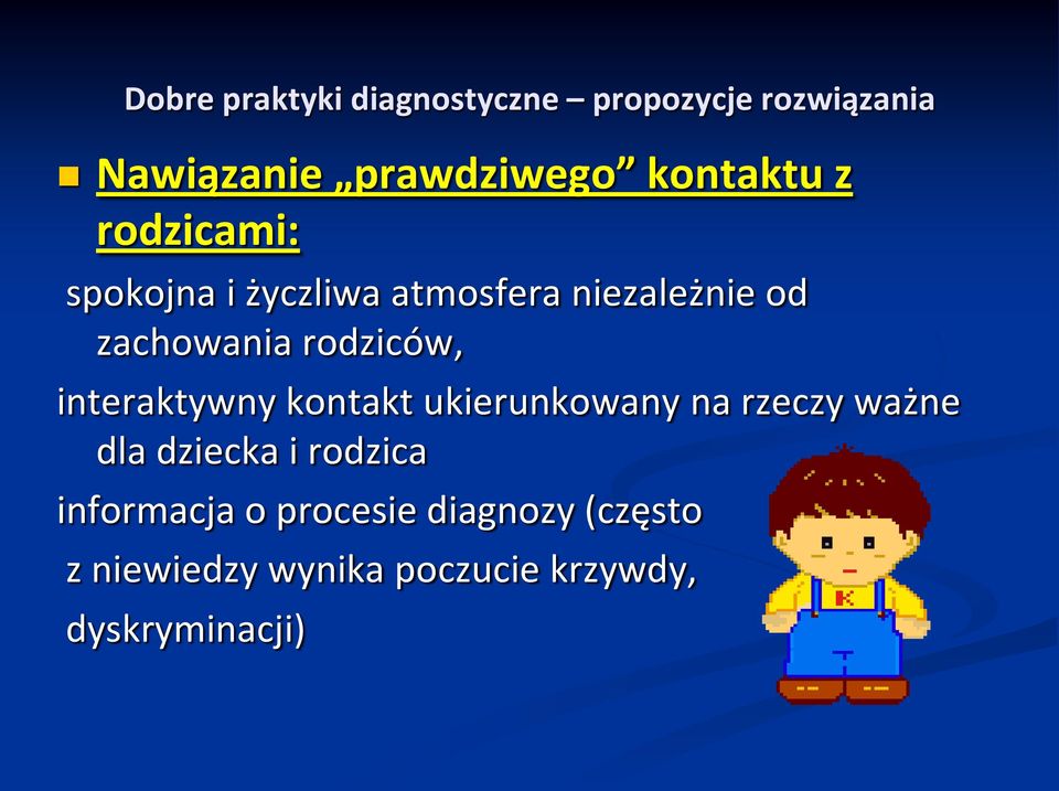 rodziców, interaktywny kontakt ukierunkowany na rzeczy ważne dla dziecka i