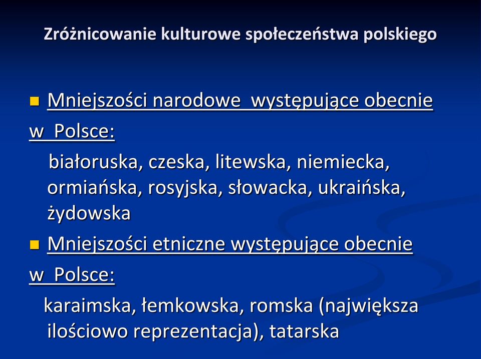 ormiańska, rosyjska, słowacka, ukraińska, żydowska Mniejszości etniczne