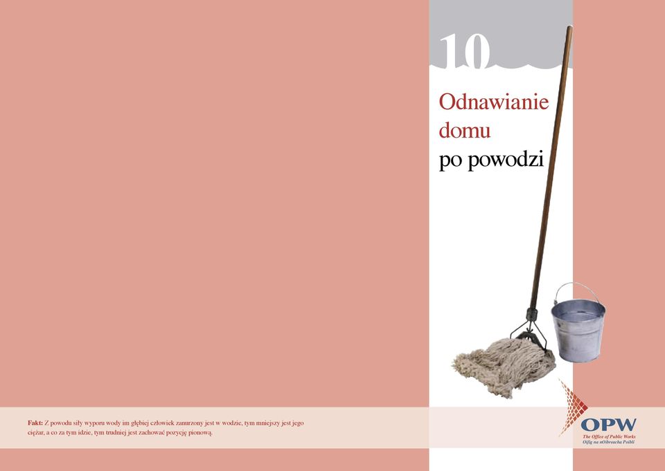 wodzie, tym mniejszy jest jego ciężar, a co za tym idzie, tym trudniej jest