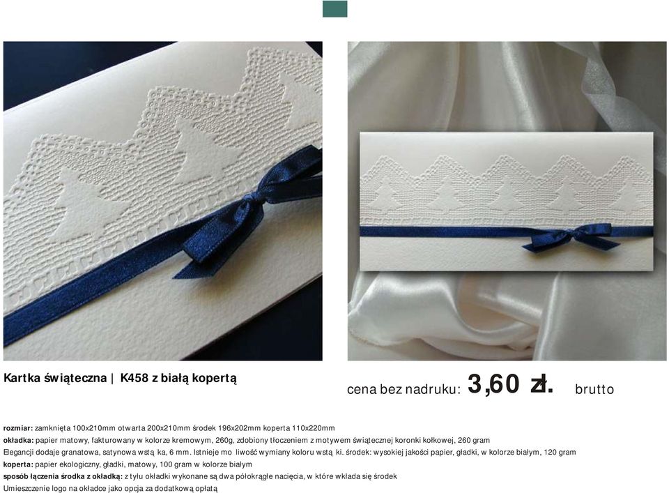 zdobiony tłoczeniem z motywem świątecznej koronki kołkowej, 260 gram Elegancji dodaje granatowa, satynowa wstążka, 6 mm.