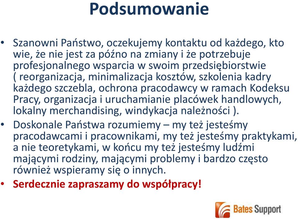 placówek handlowych, lokalny merchandising, windykacja należności ).