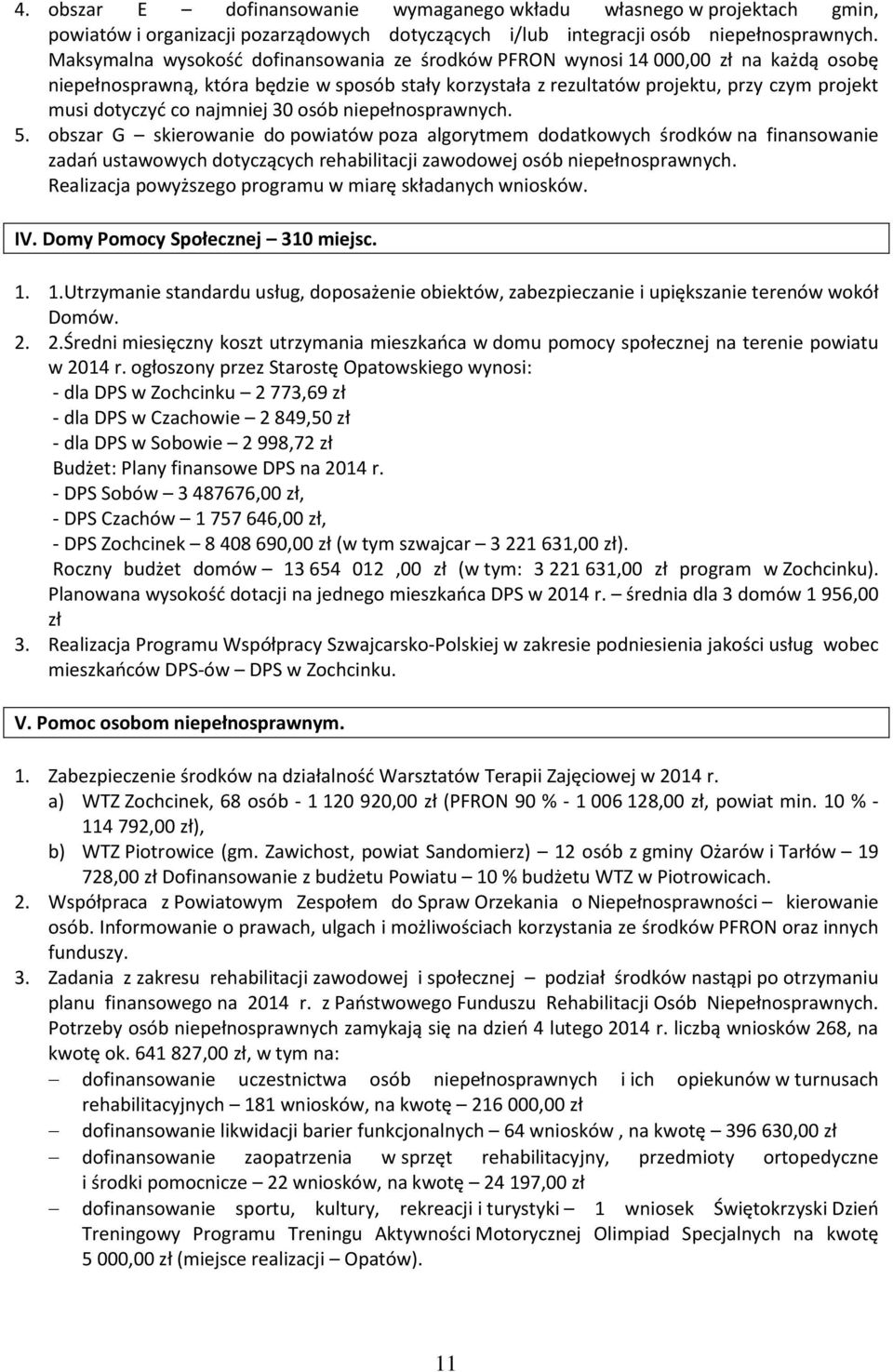 co najmniej 30 osób niepełnosprawnych. 5.