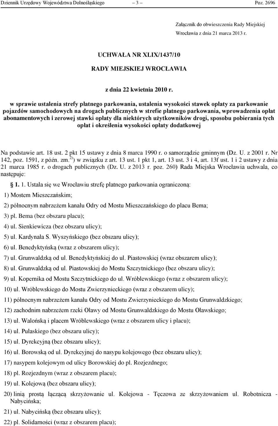 w sprawie ustalenia strefy płatnego parkowania, ustalenia wysokości stawek opłaty za parkowanie pojazdów samochodowych na drogach publicznych w strefie płatnego parkowania, wprowadzenia opłat