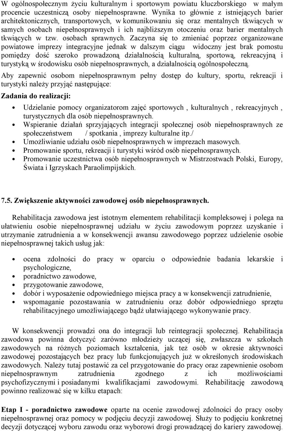 mentalnych tkwiących w tzw. osobach sprawnych.