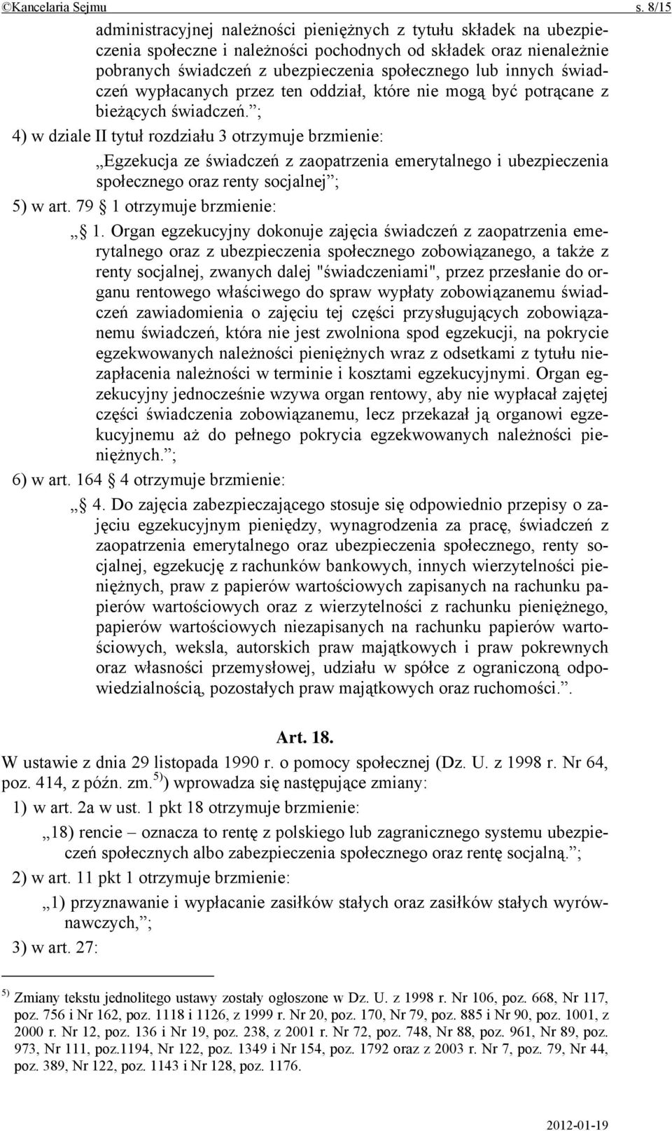 świadczeń wypłacanych przez ten oddział, które nie mogą być potrącane z bieżących świadczeń.