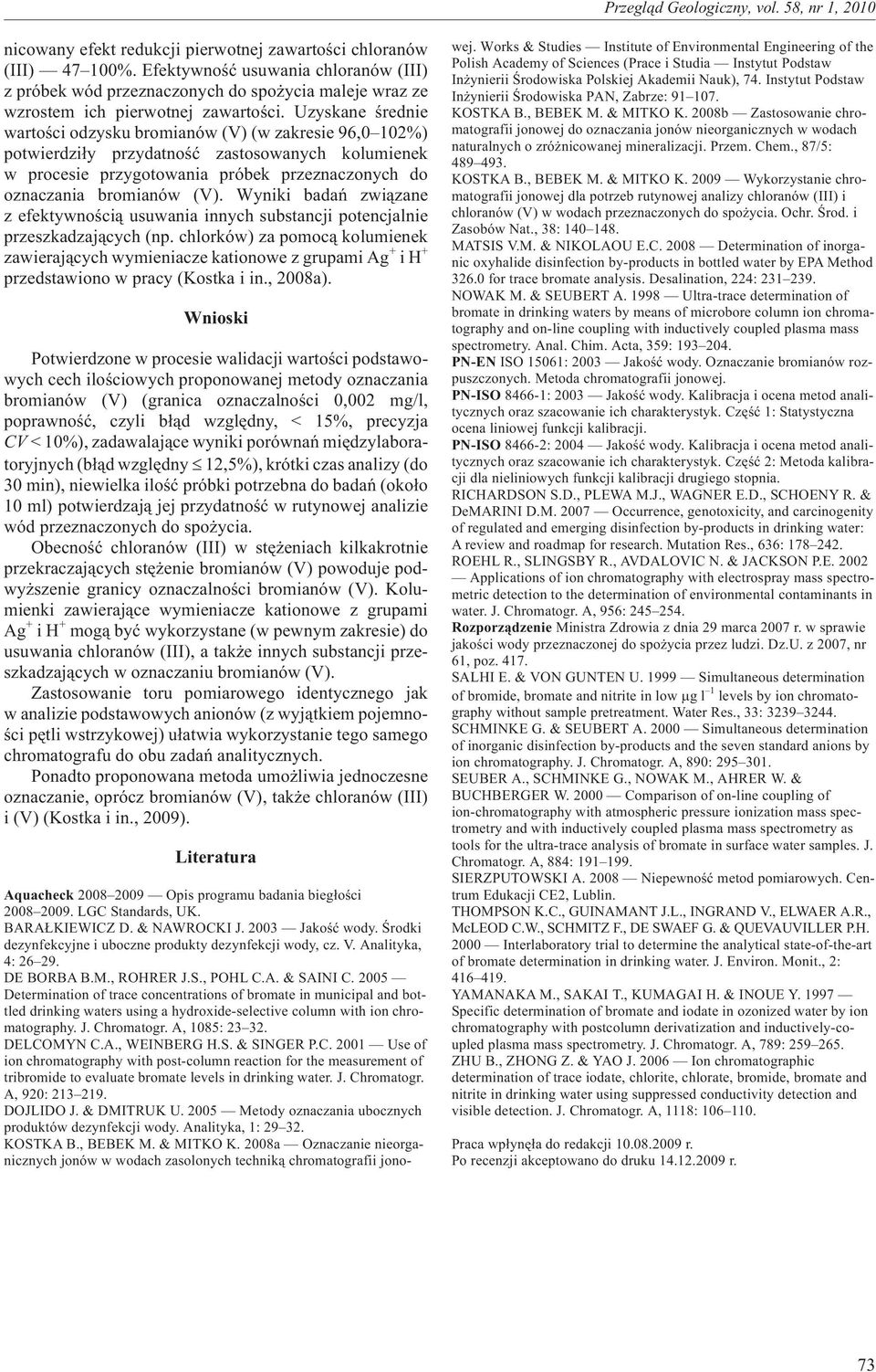 Wyniki badañ zwi¹zane z efektywnoœci¹ usuwania innych substancji potencjalnie przeszkadzaj¹cych (np.