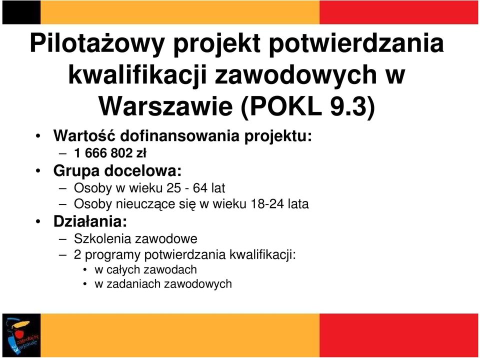 3) 1 666 802 zł Osoby w wieku 25-64 lat Osoby nieuczące się w