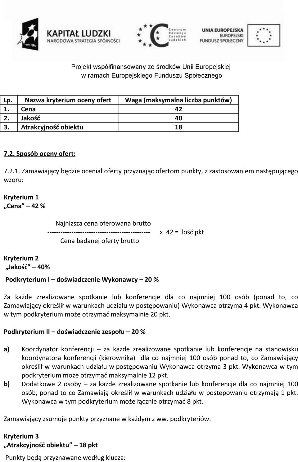 7.2. Sposób oceny ofert: 7.2.1.