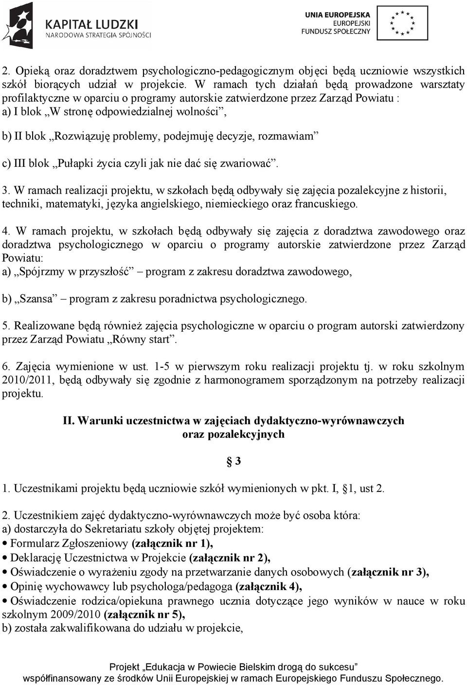 problemy, podejmuję decyzje, rozmawiam c) III blok Pułapki życia czyli jak nie dać się zwariować. 3.