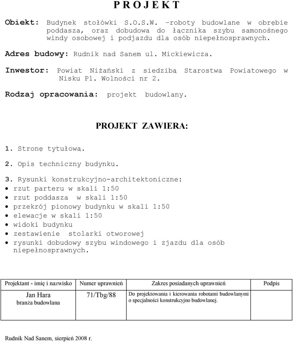 Stronę tytułową. 2. Opis techniczny budynku. 3.