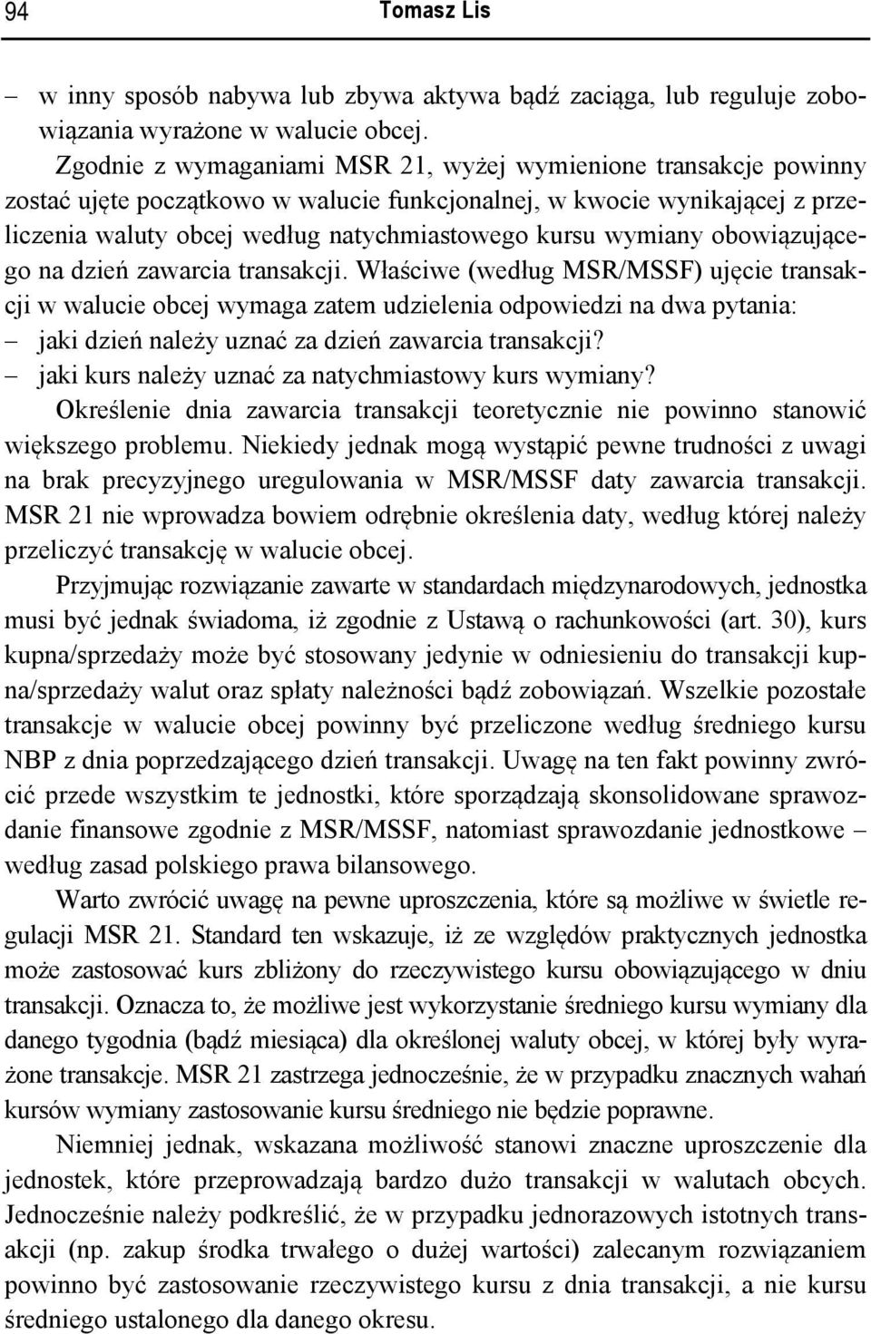 wymiany obowiązującego na dzień zawarcia transakcji.