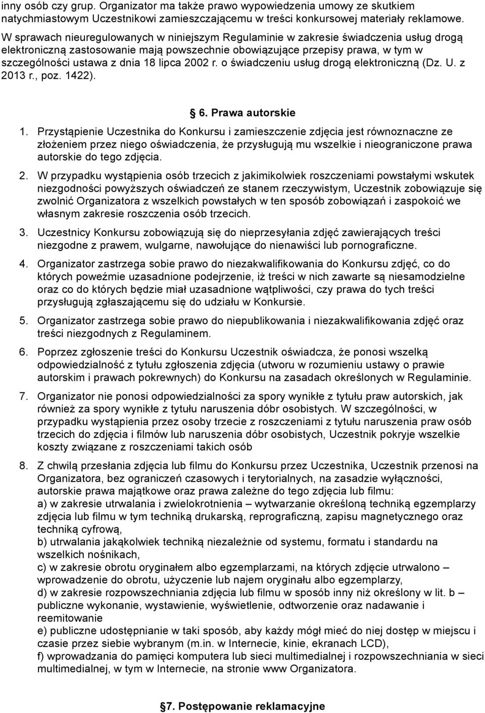 lipca 2002 r. o świadczeniu usług drogą elektroniczną (Dz. U. z 2013 r., poz. 1422). 6. Prawa autorskie 1.