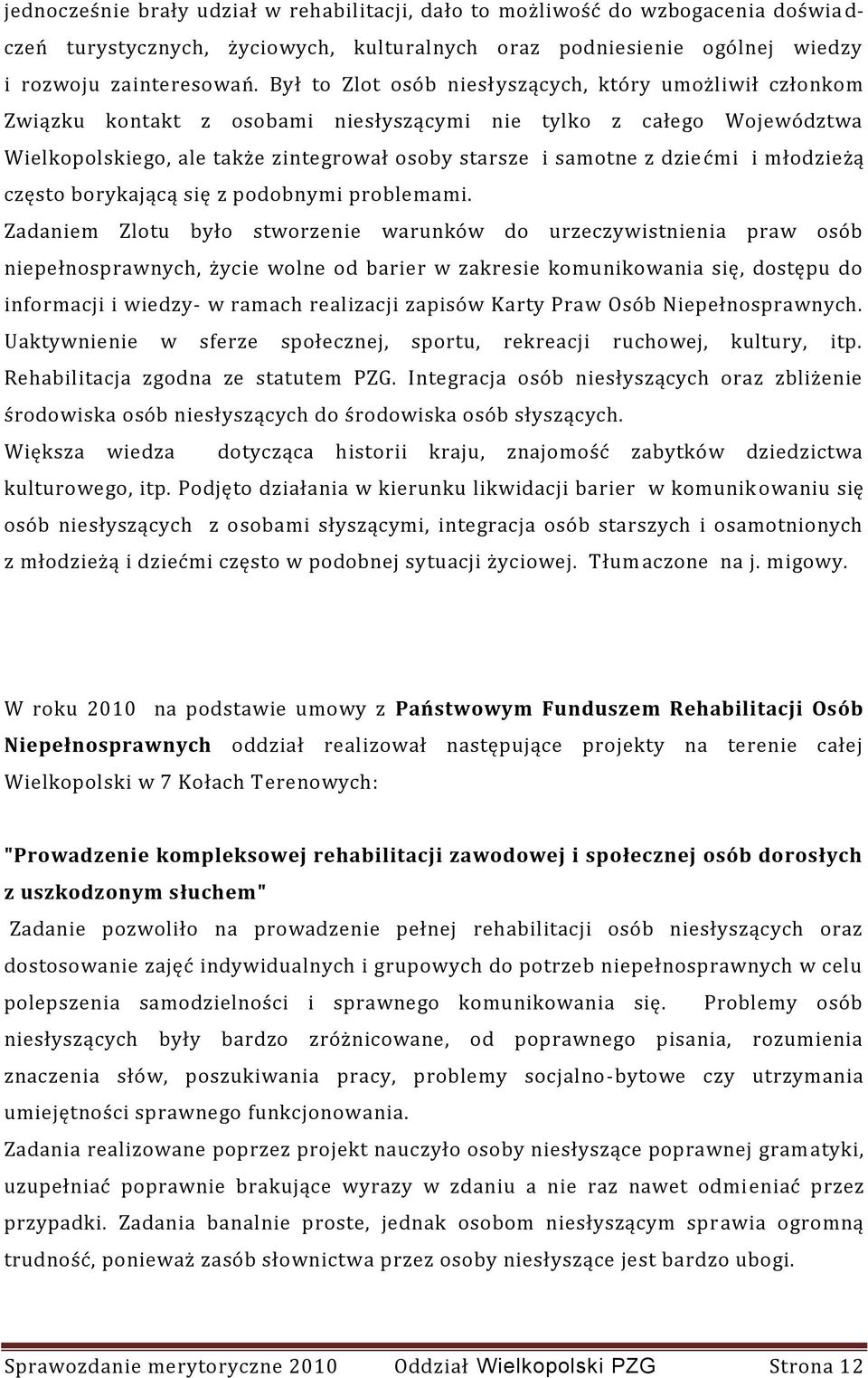 ćmi i młodzieżą często borykającą się z podobnymi problemami.