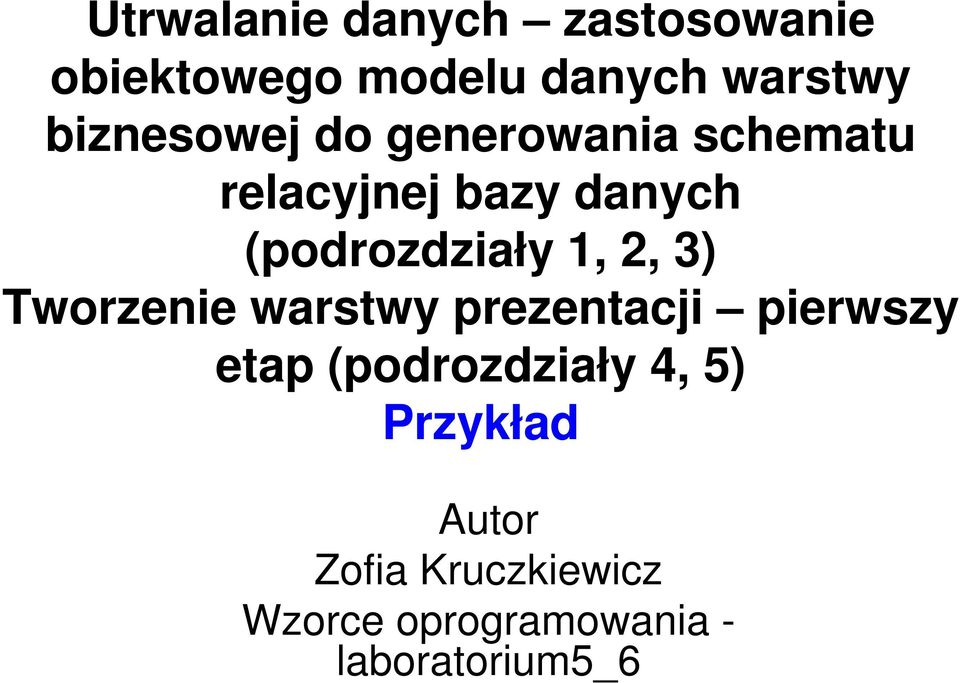 (podrozdziały 1, 2, 3) Tworzenie warstwy prezentacji pierwszy etap