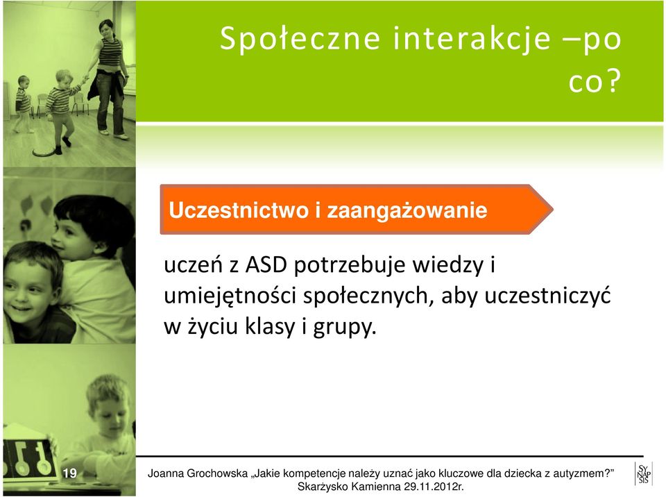 ASD potrzebuje wiedzy i umiejętności