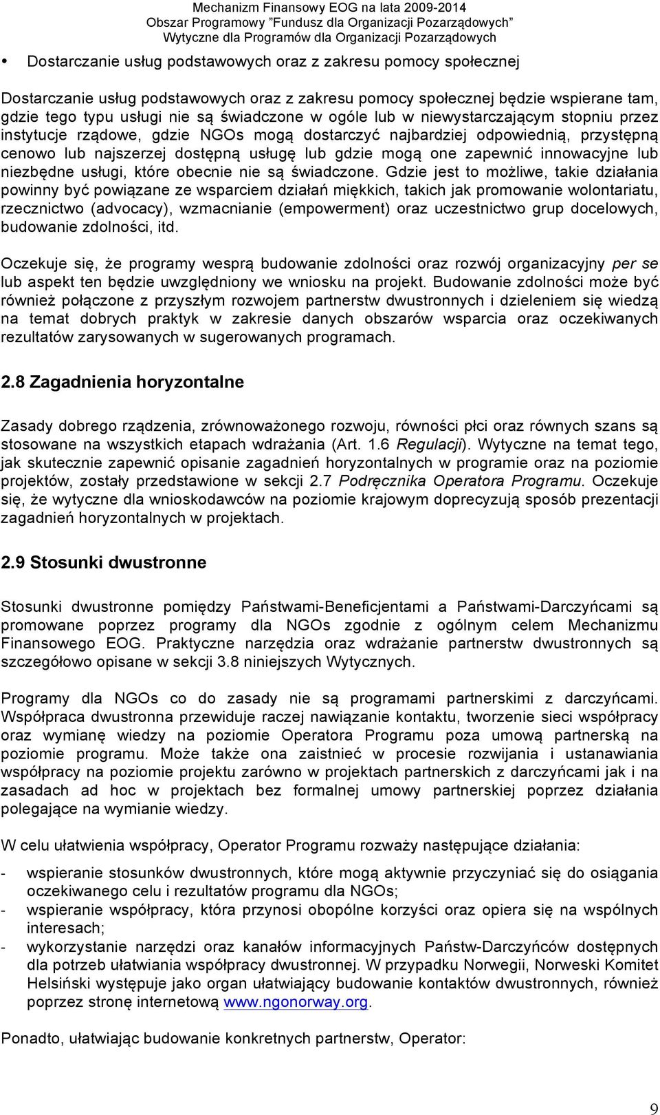 innowacyjne lub niezbędne usługi, które obecnie nie są świadczone.