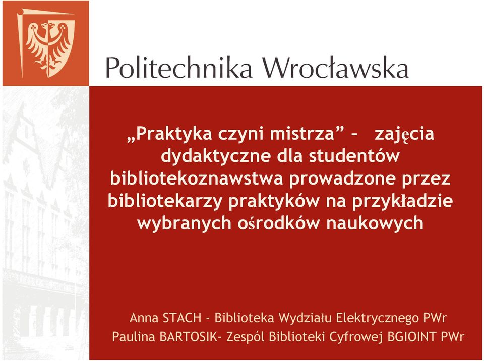 przykładzie wybranych ośrodków naukowych Anna STACH - Biblioteka