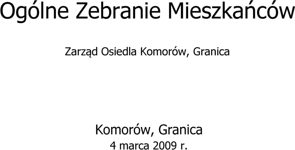 Osiedla Komorów,