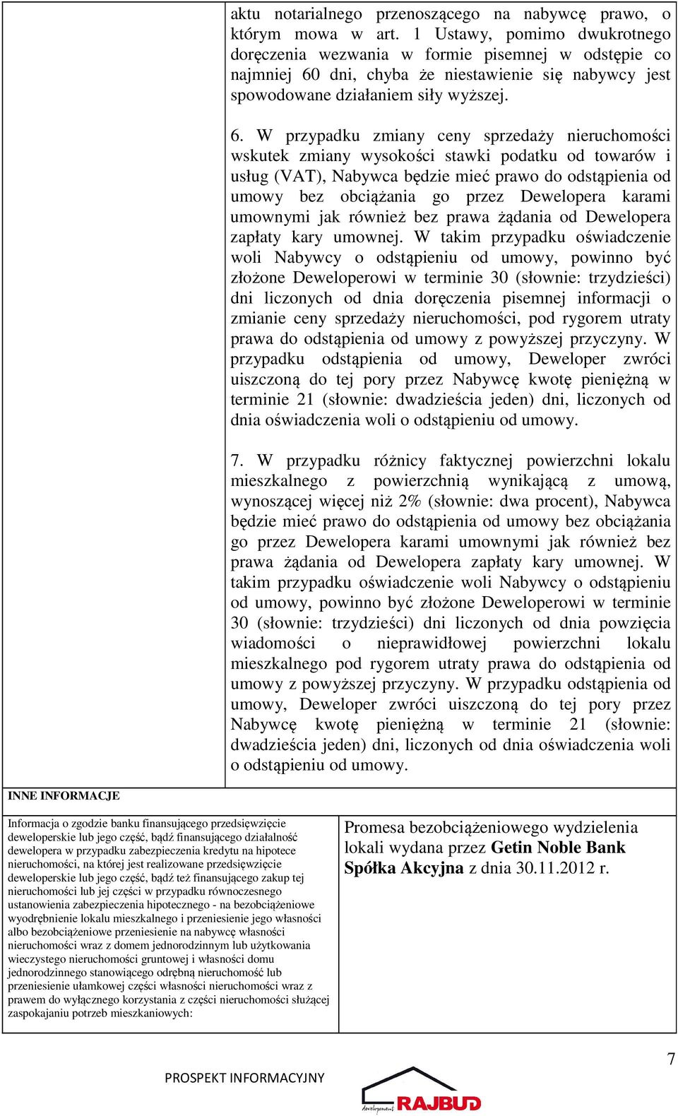 dni, chyba że niestawienie się nabywcy jest spowodowane działaniem siły wyższej. 6.