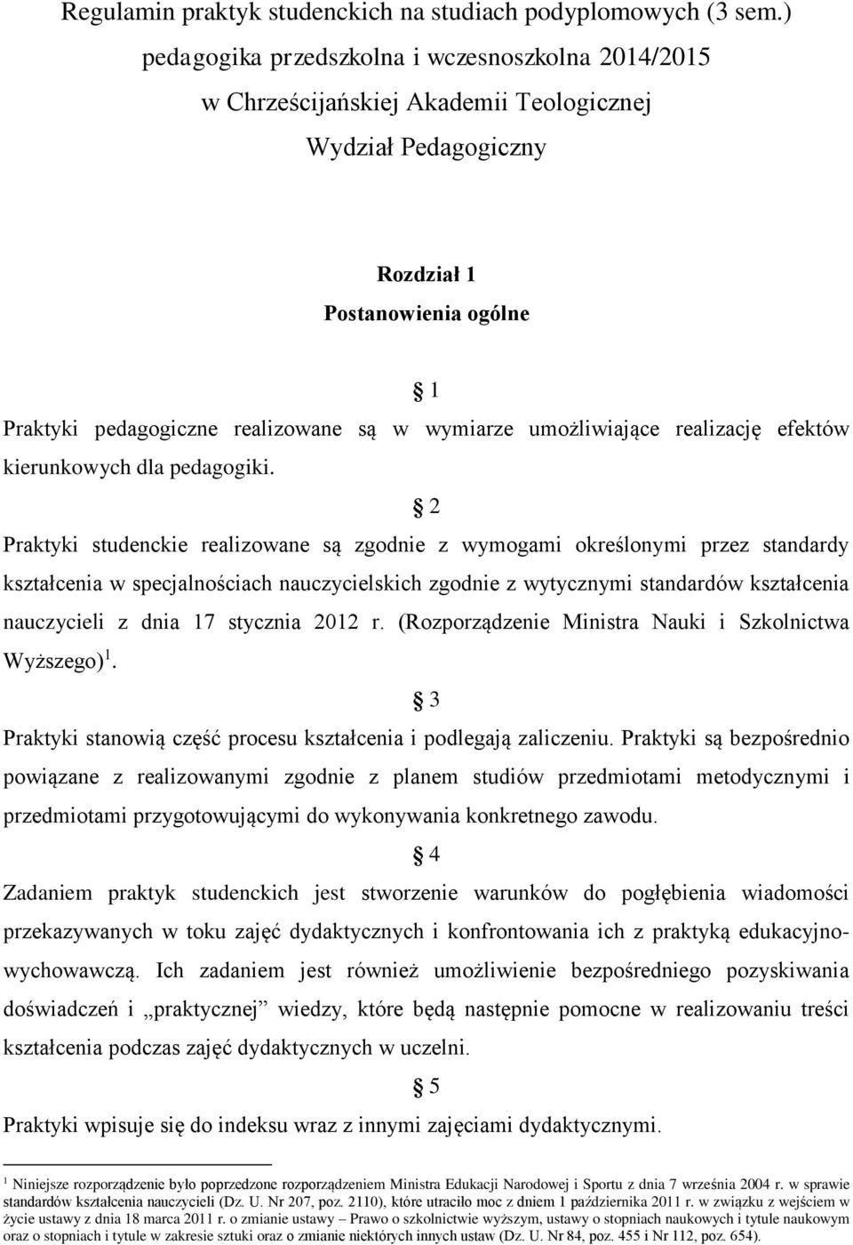 umożliwiające realizację efektów kierunkowych dla pedagogiki.