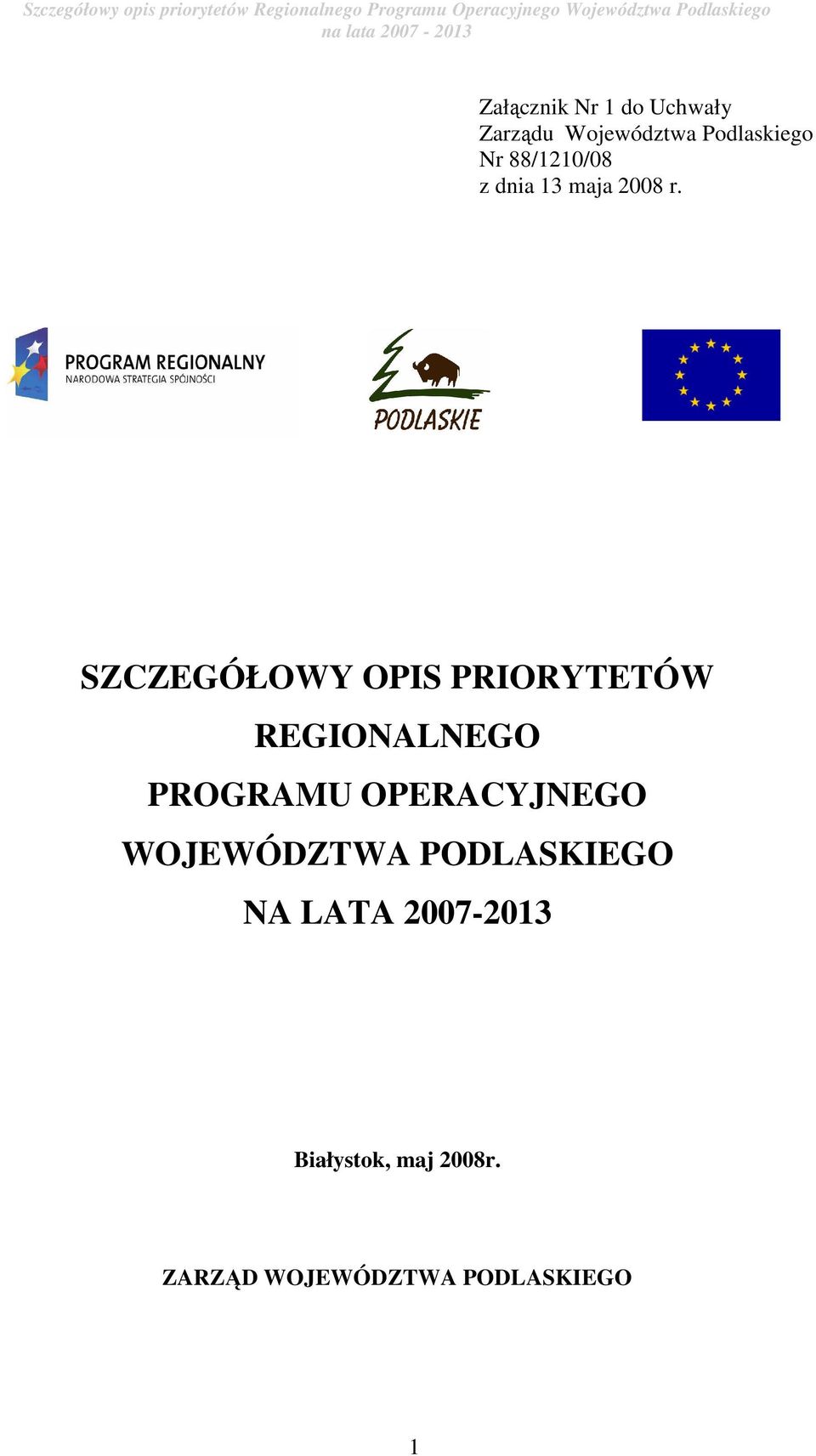 SZCZEGÓŁOWY OPIS PRIORYTETÓW REGIONALNEGO PROGRAMU OPERACYJNEGO